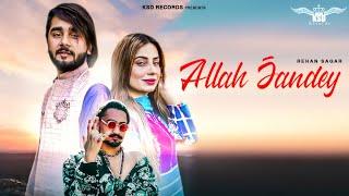 Allah Jaanda | Official Music Video | KSD Records | Rehan Sagar | Baba KSD | Sam on the Beats 2022