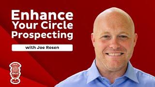 Enhance Your Circle Prospecting for More Listings with Joe Rosen - The REDX Podcast