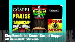 King Revelation Sound..Gospel Reggae Vol.2 Mixtape..