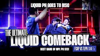 THE ULTIMATE LIQUID COMEBACK!! BEST GAME OF MPL PH S13! FCAP vs TLPH Game 5