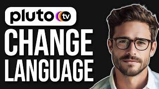 How To Change Language On Pluto TV (2024)