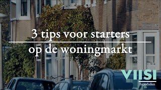 3 tips voor starters op de woningmarkt | Viisi Hypotheek Tip