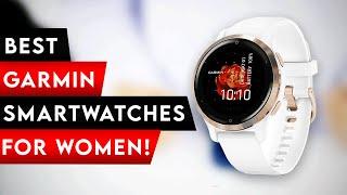 Top 5 Best Garmin Smartwatch For Women  [2025]