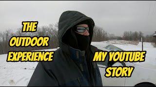 My YouTube Story: The Outdoor Experience