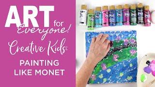 Art for Everyone - Creative Kids - Painting Like Monet | DecoArt®