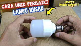 Cara unik Perbaiki lampu LED rusak