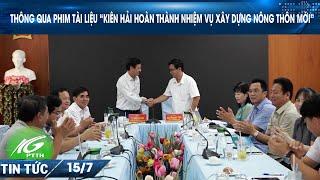 Thông qua phim tài liệu “Kiên Hải hoàn thành nhiệm vụ xây dựng nông thôn mới” I THKG