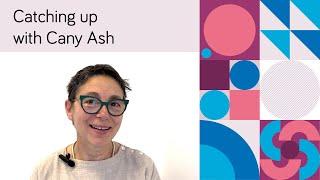 Catching up with Cany Ash, Ash Sakula