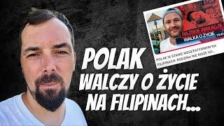 Polak walczy o życie na Filipinach ...