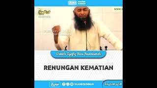 RENUNGAN KEMATIAN | USTADZ SYAFIQ RIZA BASALAMAH  #shorts #kajian #sunnah #ceramah #dakwah #shahih