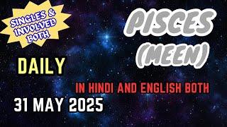 Pisces | Daily Love Tarot Reading | 31 May 2025 | Hindi