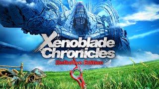 Xenoblade Chronicles Definitive Edition - You Will Know Our Names