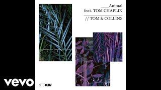 Tom & Collins - Animal (Audio) ft. Tom Chaplin