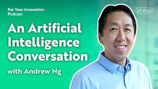 An Artificial Intelligence Conversation With Andrew Ng