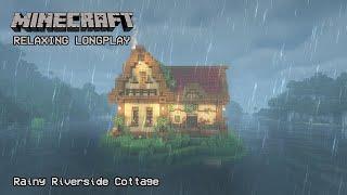 Minecraft Relaxing Longplay - Rainy Riverside - Cozy Cottage House (No Commentary) 1.19