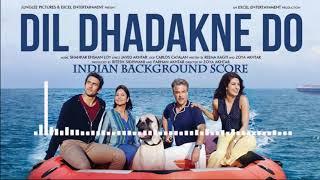 Dil Dhadakne Do  (2015) | BGM  | Shankar Ehsaan Loy | Faraan Akthar