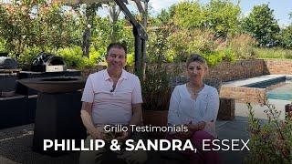 GRILLO | Testimonials | Phillip & Sandra from Essex