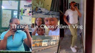 Thriving in Chaos|Silent Vlog