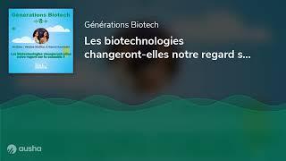 Les biotechnologies changeront-elles notre regard sur le cannabis ? Invitées : Naomi Kaminski & H...