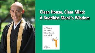 Clean House, Clear Mind: A Buddhist Monk's Wisdom