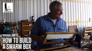 How to Build a Swarm Box - The Bush Bee Man