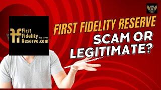 First Fidelity Reserve Reviews: Scam Or Legit? (Fees, BBB, Lawsuits, Complaints)