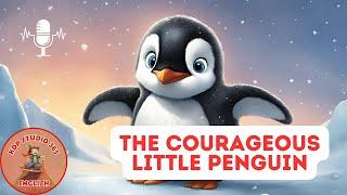 The Courageous Little Penguin  | English Bedtime Story For Kids  @KDPStudio365