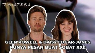 WAJIB DITONTON! INI PESAN GLEN POWELL DAN DAISY EDGAR-JONES BUAT SOBAT XXI DI INDONESIA!