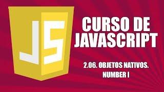 Curso de Javascript - 2.06. Objetos nativos. Number I