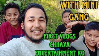 Fucche Gang | Mini Gang|First vlogs Chhaya Entertainment ko