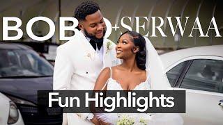 MOST ANTICIPATED NIGERIAN WEDDING - Bobo and Serwaa ( Fun Highlights )