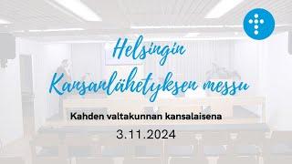 3.11.2024 klo 13:00 | Jumalanpalvelus, Kahden valtakunnan kansalaisena