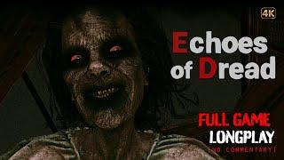 Echoes of Dread - Full Game Longplay Walkthrough | 4K | No Commentary