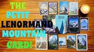 Everything you need to know about the Petit Lenormand Mountain card!