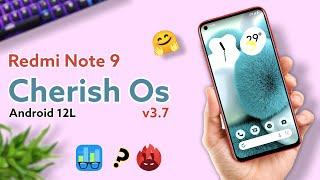 Cherish Os 3.7 Android 12L rom redmi note 9 | install cherish os 3.7 rom on redmi note 9