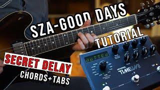 SZA - Good Days // Guitar Tutorial | Arpeggio - Harmony & Delay settings. With TABS & CHORD DIAGRAMS