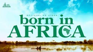 Dr Alban - Born In Africa (Official HD)