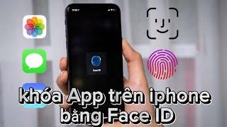 Khóa ứng dụng trên iphone bằng Face ID