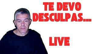 LIVE#400 TE DEVO DESCULPAS...