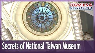 Uncover the secrets of National Taiwan Museum’s main building