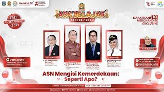 Webinar ASN Belajar Seri 32 - ASN Mengisi Kemerdekaan: Seperti Apa?