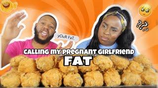 CALLING MY PREGNANT GIRLFRIEND FAT MUKPRANK & 20 CHICKEN LEGS IN BUTTA MORE SAUCE!!