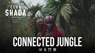 Club Shada #377 - Connected Jungle