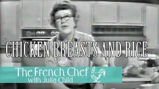 Chicken Breasts and Rice | The French Chef Season 1 | Julia Child