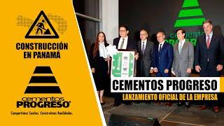  Lanzamiento Oficial de la Empresa Cementos Progreso - Construcción en Panamá.