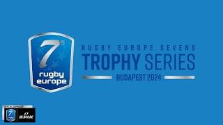 RUGBY EUROPE SEVENS  WOMEN TROPHY SERIES 2024 - DAY 2 - BUDAPEST - Ranking and Semi Finals