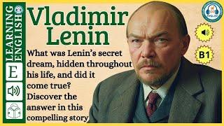 Improve your English ⭐ | Very Interesting Story - Level 3 - Vladimir Lenin  | WooEnglish