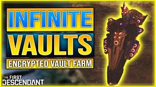 INFINITE ENCRYPTED VAULT FARM - DO THIS NOW! - The First Descendant Encrypted Vaults