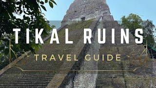 Tikal Ruins Guatemala Travel Guide  ll 4k ll  Lost Mayan City