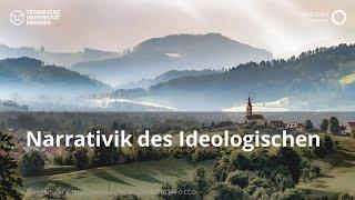 Narrativik des Ideologischen (VL "Diskurssemantik: Ideologie und Macht") (TU Dresden // GSW)